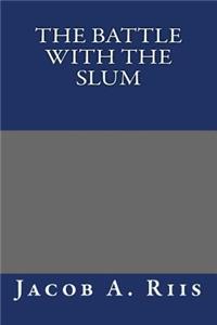 The Battle with the Slum
