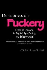 Don't Stress the Fuckery