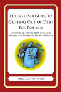 The Best Ever Guide to Getting Out of Debt for Dentists