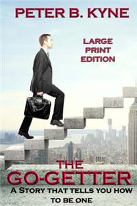 The Go-Getter - Large Print Edition