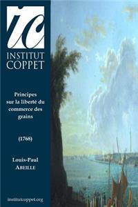 Principes sur la liberte du commerce des grains