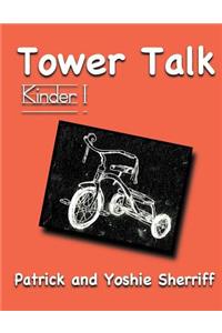 Tower Talk Kinder 1
