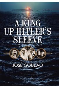 King Up Hitler's Sleeve