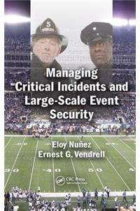 Managing Critical Incidents and Large-Scale Event Security
