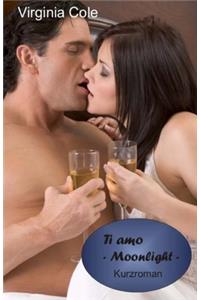 Ti amo - Moonlight