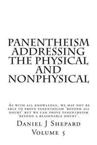 Panentheism Addressing the Physical and nonPhysical