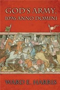 God's Army, 1096 Anno Domini