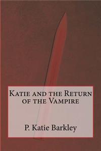 Katie and the Return of the Vampire