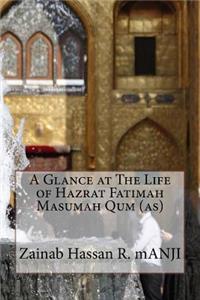 A Glance at The Life of Hazrat Fatimah Masumah Qum (as)