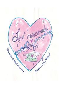 Love Overcomes Grief