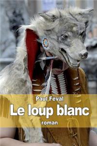 Le loup blanc