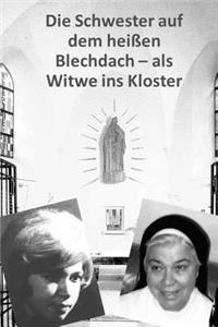 Die Schwester auf dem heissen Blechdach