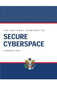 National Strategy To Secure Cyberspace, February 2003