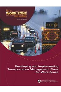 Developing and Implementing Transportation Management Plans for Work Zones