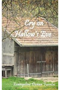 Cry on Hallow's Eve