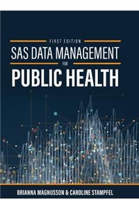 SAS Data Management for Public Health