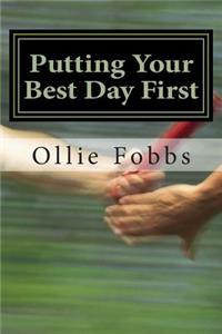 Putting Your Best Day First