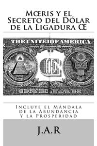 Moeris y el Secreto del Dólar de la Ligadura OE