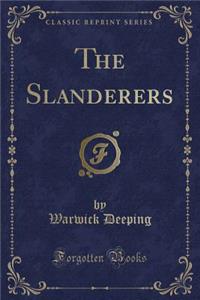 The Slanderers (Classic Reprint)