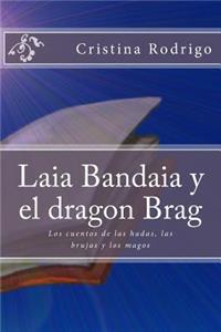 Laia Bandaia y el dragon Brag