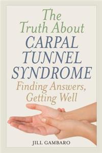 The Truth About Carpal Tunnel Syndrome