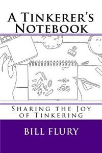 A Tinkerer's Notebook