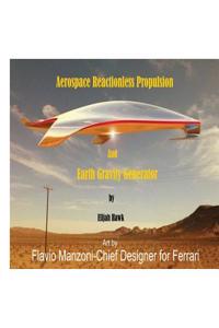 Aerospace Reactionless Propulsion and Earth Gravity Generator