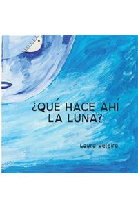 ¿Qué hace ahí la Luna?