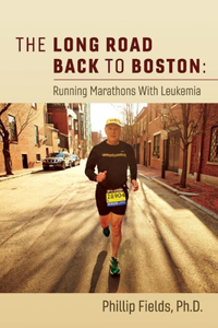 The Long Road Back to Boston: Running Marathons with Leukemia