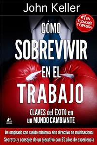 Cómo Sobrevivir en el Trabajo