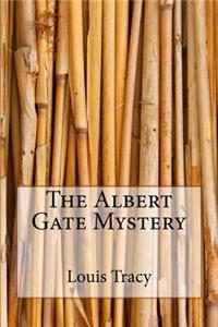 The Albert Gate Mystery
