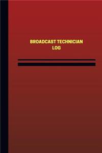 Broadcast Technician Log (Logbook, Journal - 124 pages, 6 x 9 inches): Broadcast Technician Logbook (Red Cover, Medium)