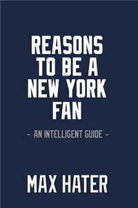 Reasons To Be A New York Fan: An Intelligent Guide