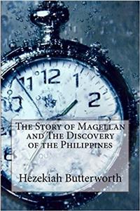 The Story of Magellan and the Discovery of the Philippines