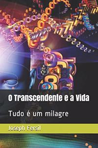 O Transcendente E a Vida