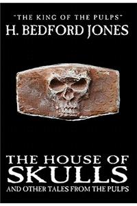 The House of Skulls and Other Tales from the Pulps