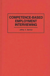 Competence-Based Employment Interviewing