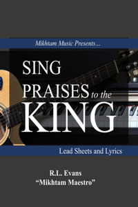 Sing Praises to the King