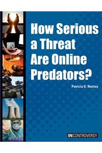 How Serious a Threat Are Online Predators?