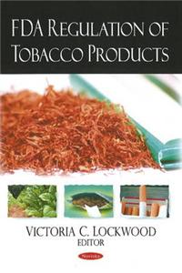 FDA Regulation of Tobacco Products