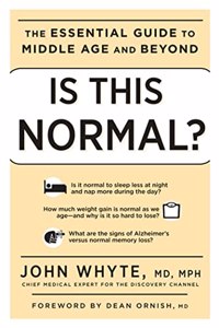 Is This Normal?: The Essential Guide to Middle Age and Beyond: The Essential Guide to Middle Age and Beyond