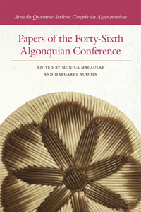 Papers of the Forty-Sixth Algonquian Conference