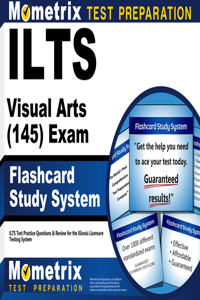 Ilts Visual Arts (145) Exam Flashcard Study System