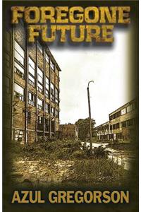 Foregone Future