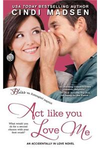 ACT Like You Love Me