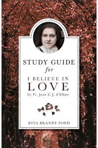 I Believe in Love Study Guide