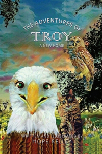 Adventures of Troy A New Home