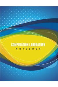 Computation Laboratory Notebook
