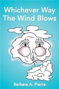 Whichever Way The Wind Blows