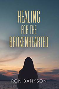 Healing for the Broken-Hearted